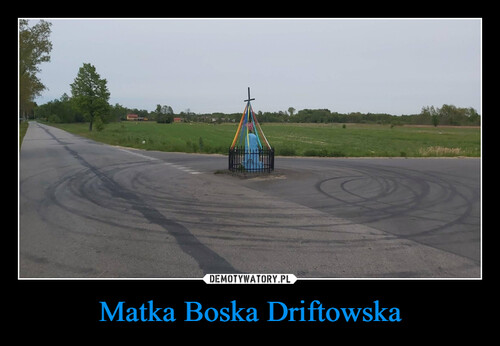 Matka Boska Driftowska
