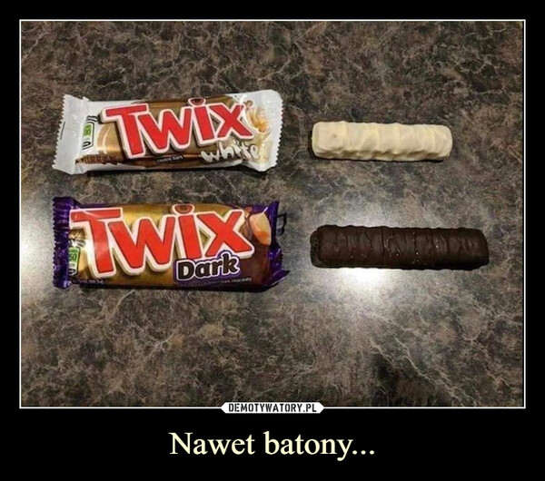 Nawet batony... –  Twix