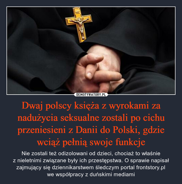 Dwaj polscy księża z wyrokami za nadużycia seksualne zostali po cichu przeniesieni z Danii do Polski, gdzie wciąż pełnią swoje funkcje