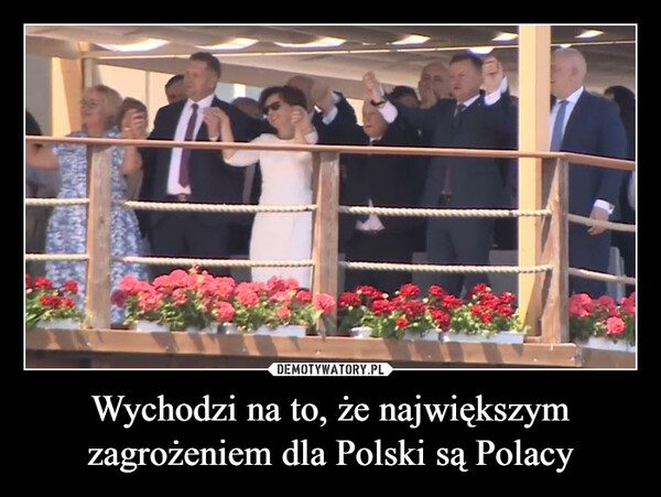 Wychodzi na to, że największym zagrożeniem dla Polski są Polacy –  Y