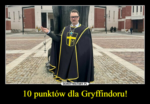 10 punktów dla Gryffindoru! –  