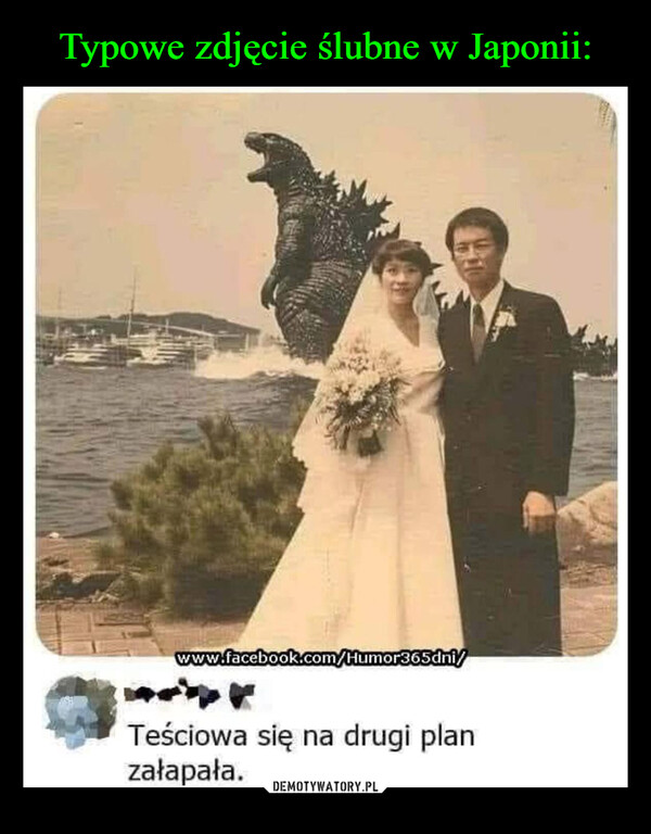  –  Typowe zdjęcie ślubne w Japonii:www.facebook.com/Humor365 dniTeściowa się na drugi planzałapała.