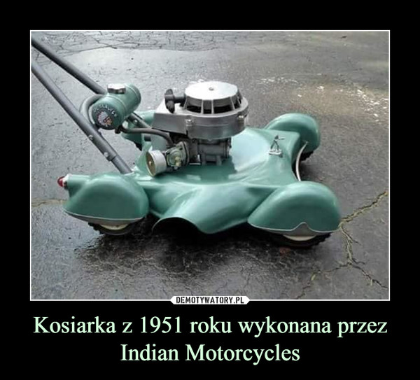 Kosiarka z 1951 roku wykonana przez Indian Motorcycles –  